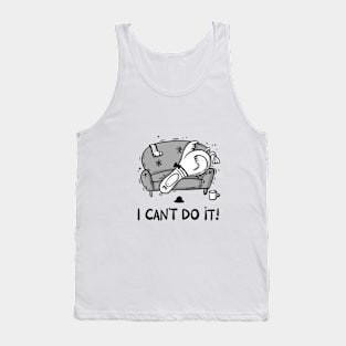 I Can't do it! Tank Top